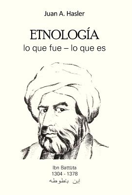 Etnologia Lo Que Fue - Lo Que Es