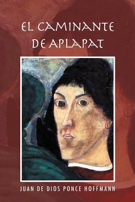 El Caminante de Aplapat