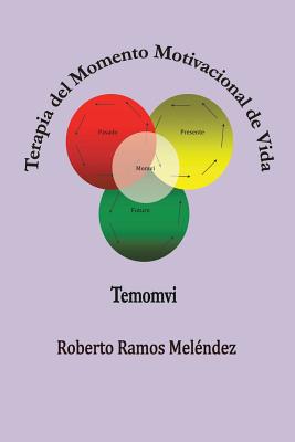 Terapia del Momento Motivacional de Vida: Temomvi