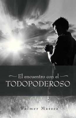 El Encuentro Con El Todopoderoso