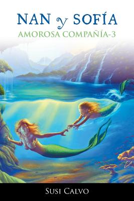 Nan y Sofia: Amorosa Compania 3