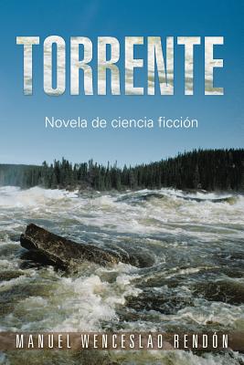 Torrente: Novela de Ciencia Ficcion