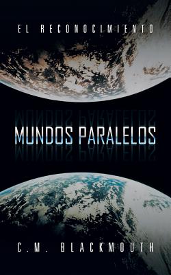 Mundos Paralelos: El Reconocimiento