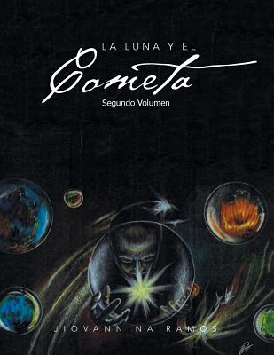 La Luna y El Cometa: Segundo Volumen