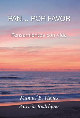 Pan...Por Favor: Pensamientos Con Vida