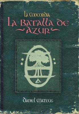 La Concordia: La Batalla de Azur