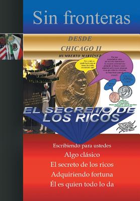 Sin Fronteras Desde Chicago II - El Secreto de Los Ricos: Algo Clasico