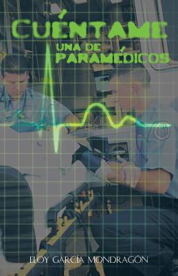 Cuentame Una de Paramedicos