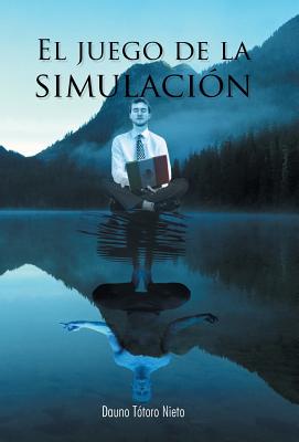 El Juego de La Simulacion