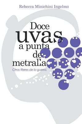 Doce Uvas a Punta de Metralla: Otros Titeres de La Guerra