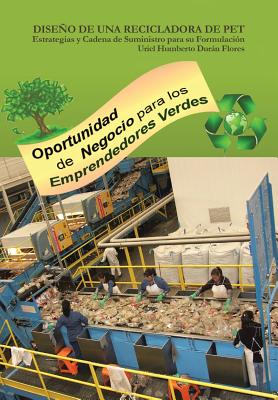 Diseno de Una Recicladora de Pet: Estrategias y Cadena de Suministro Para Su Formulacion