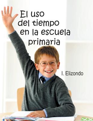 El USO del Tiempo En La Escuela Primaria