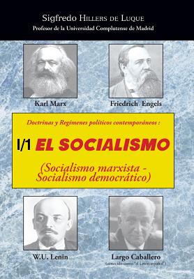 Doctrinas y Regimenes Politicos Contemporaneos: I / 1. El Socialismo (Socialismo Marxista-Socialismo Democratico)