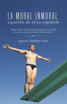 La moral inmoral: cuestión de ética española