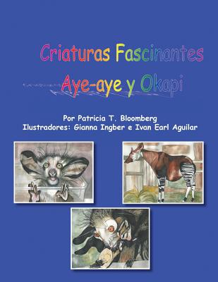 Criaturas Fascinantes: Aye -Aye y Okapi