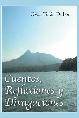 Cuentos, Reflexiones y Divagaciones