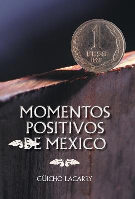 Momentos Positivos de Mexico: Enero 2014