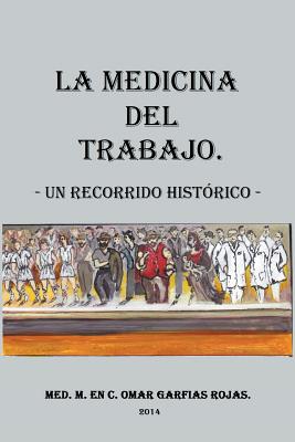 Medicina del Trabajo: Un Recorrido Historico