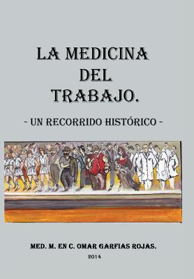 Medicina del Trabajo: Un Recorrido Historico