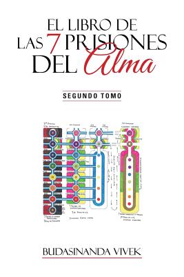 El Libro de Las 7 Prisiones del Alma: Segundo Tomo