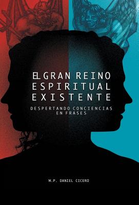 El Gran Reino Espiritual Existente: Despertando Conciencias En Frases