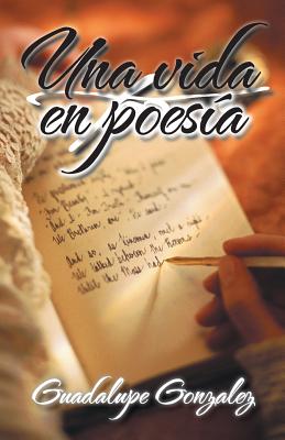 Una Vida En Poesia