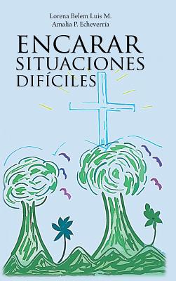 Encarar Situaciones Dificiles