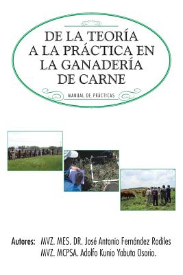 de La Teoria a la Practica En La Ganaderia de Carne: Manual de Practicas