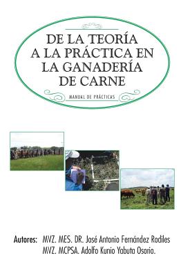 de La Teoria a la Practica En La Ganaderia de Carne: Manual de Practicas