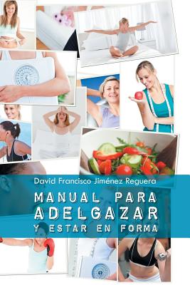 Manual Para Adelgazar y Estar En Forma