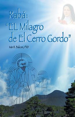 Raba: "El Milagro de El Cerro Gordo"