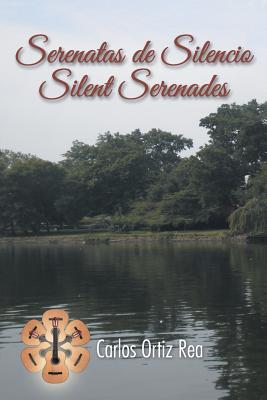 Serenatas de Silencio/ Silent Serenades