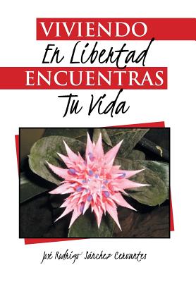 Viviendo en libertad encuentras tu vida