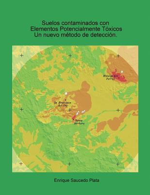 Suelos contaminados con elementos potencialmente tóxicos. Un nuevo método de detección