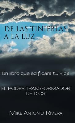 De las tinieblas a la luz: Un libro que edificará tu vida