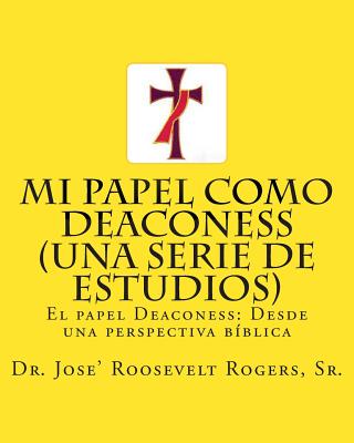 Mi papel como Deaconess (Una serie de estudios): El papel Deaconess: Desde una perspectiva bíblica