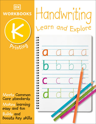 DK Workbooks: Handwriting: Printing, Kindergarten: Learn and Explore