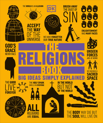 The Religions Book: Big Ideas Simply Explained