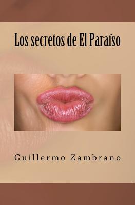 Los secretos de El Paraíso