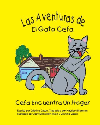 Las Adventuras de El Gato Cefa: Cefa Encuentra Un Hogar