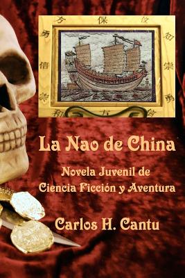 La Nao de China: Novela Juvenil de Ciencia Ficcion y Aventura