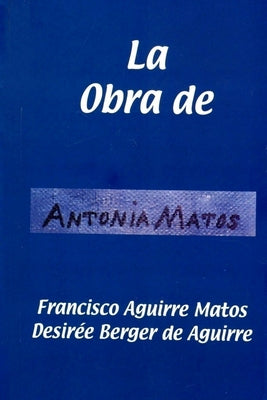 La Obra de Antonia Matos