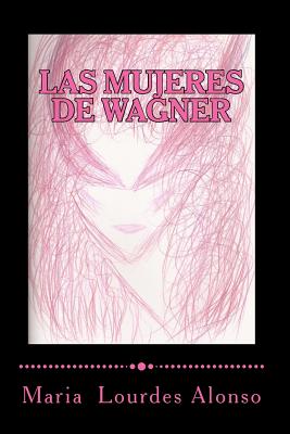 Las mujeres de Wagner: Una aproximación simbólica a Isolda, Brünnhilde y Kundry