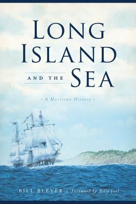 Long Island and the Sea: A Maritime History