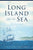 Long Island and the Sea: A Maritime History