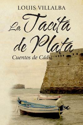 La Tacita de Plata: Cuentos de Cádiz