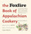 The Foxfire Book of Appalachian Cookery