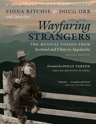 Wayfaring Strangers: The Musical Voyage from Scotland and Ulster to Appalachia