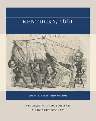 Kentucky, 1861: Loyalty, State, and Nation