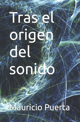 Tras el origen del sonido